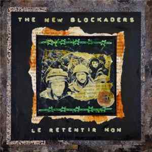 The New Blockaders - Le Retentir Non Album