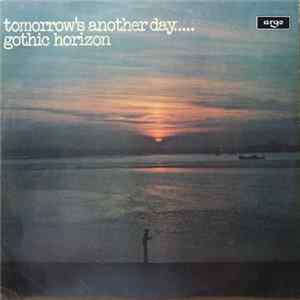 Gothic Horizon - Tomorrow's Another Day..... Album