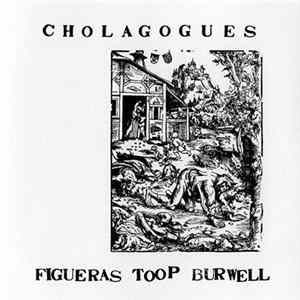 Figueras, Toop, Burwell - Cholagogues Album