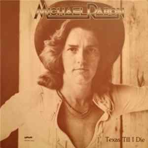 Michael Rabon - Texas Till I Die Album
