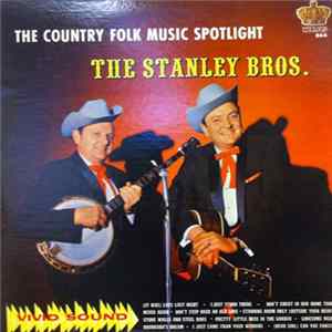 The Stanley Bros. - Country Folk Music Spotlight Album