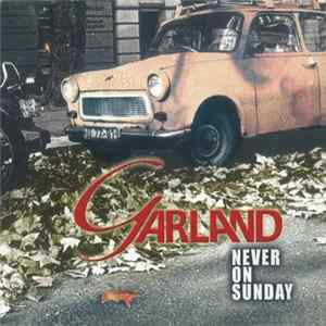 Garland - Never On Sunday Album