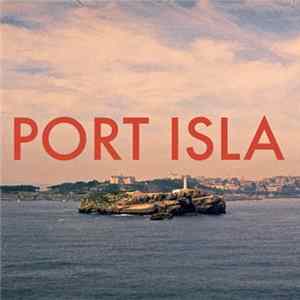 Port Isla - Sinking Ship b/w Adventurers and Moment Of Trouble Album