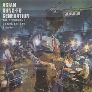 Asian Kung-Fu Generation - ザ・レコーディング ~Asian Kung-Fu Generation~ At NHK CR-509 Studio Album
