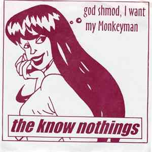 The Know Nothings - God Shmod, I Want My Monkeyman Album
