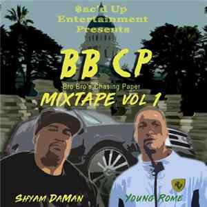 BBCP (Shy DaMan X RomeStayOn) - Bro Bro's Chasing Paper Volume 1 Album