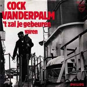 Cock Van Der Palm - 't Zal Je Gebeuren Album