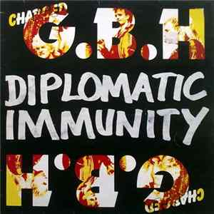 Charged G.B.H - Diplomatic Immunity Album