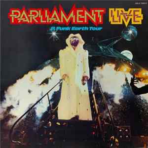 Parliament - Parliament Live - P.Funk Earth Tour Album