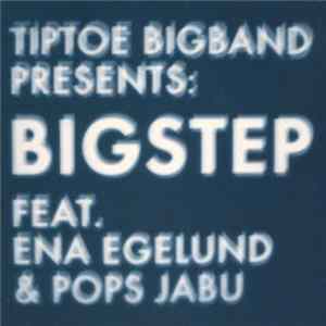 TipToe BigBand Feat. Ena Egelund & Pops Jabu - Bigstep Album