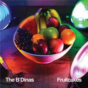 The B'Dinas - Fruitcakes Album