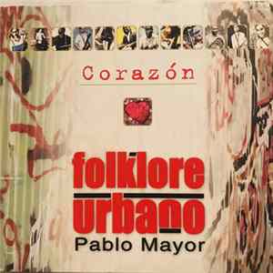 Pablo Mayor's Folklore Urbano Orchestra - Corazon Album