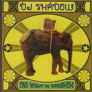 DJ Shadow - One Night In Bangkok Album