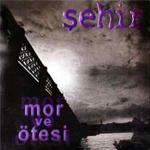 Mor Ve Ötesi - Şehir Album
