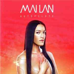 Mai Lan - Autopilote Album