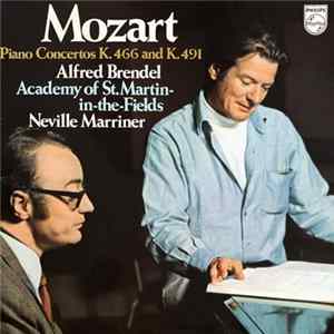 Wolfgang Amadeus Mozart, Alfred Brendel, The Academy Of St. Martin-in-the-Fields, Sir Neville Marriner - Piano Concertos K.466 and K.491 Album