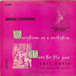 Arnold Schoenberg / Erik Satie - Variations On A Recitative / Mass For The Poor Album