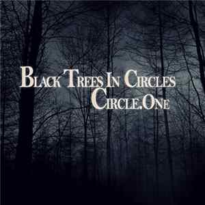 Black Trees In Circles - Circle​.​One Album