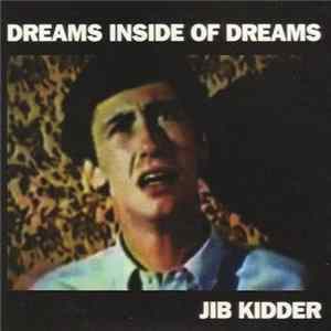 Jib Kidder - Dreams Inside Of Dreams Album