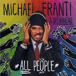 Michael Franti And Spearhead - All People Album