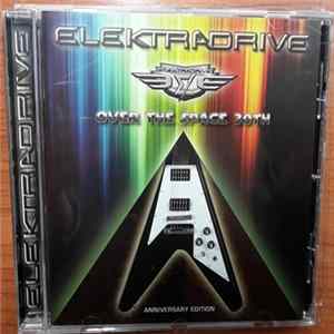 Elektradrive - Over The Space 30th Anniversary Edition Album