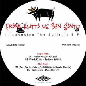 Frank Kvitta vs. Ben Santo - Introducing The Bullshit E.P. Album