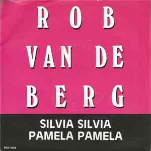 Rob van de Berg - Silvia Silvia / Pamela Pamela Album