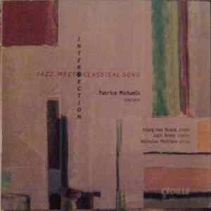 Patrice Michaels, Kuang-Hao Huang, Zach Brock, Nicholas Photinos - Intersection (Jazz Meets Classical Song) Album