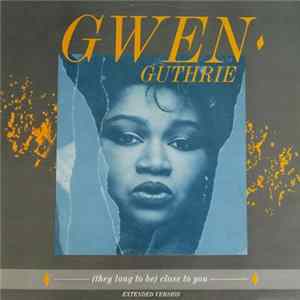 Gwen Guthrie - (They Long To Be ) Close To You Album
