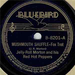 Jelly-Roll Morton And His Red Hot Peppers - Mushmouth Shuffle / Blue Blood Blues Album
