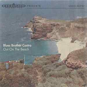 Blues Brother Castro - Out On The Beach Album