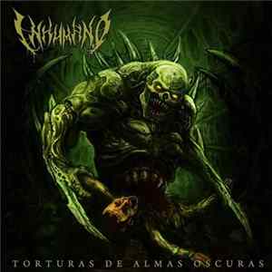 Inhumano - Torturas De Almas Oscuras Album