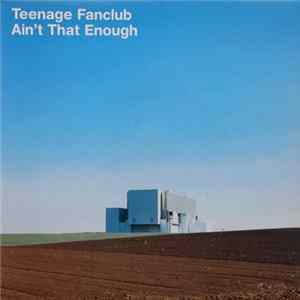 Teenage Fanclub - Ain't That Enough Album