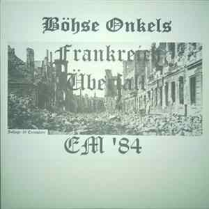 Böhse Onkelz - Frankreich Überfall EM '84 Album