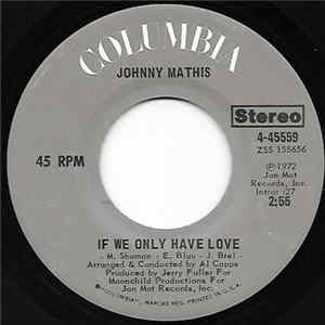 Johnny Mathis - If We Only Have Love Album