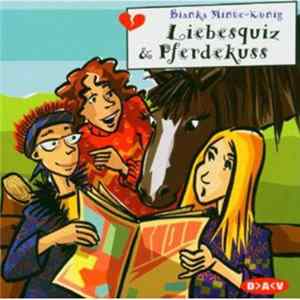 Bianka Minte-König - Liebesquiz & Pferdekuss Album