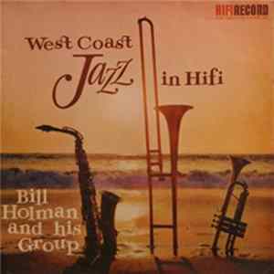 Bill Holman - West Coast Jazz In Hifi Album