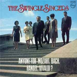 The Swingle Singers - Anyone For Mozart, Bach, Handel, Vivaldi? Album