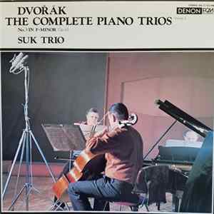 Dvořák - Suk Trio - The Complete Piano Trios Volume 2 - No. 3 In F Minor Op. 65 Album