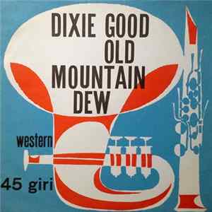 The Rochy Mountains Ol' Time Stompers - Dixie / Good Old Mountain Dew Album