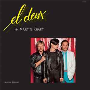 El Deux + Martin Kraft - Nur Für Mädchen Album
