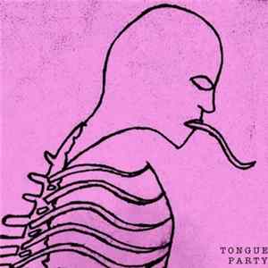 Tongue Party - Tongue Party Album