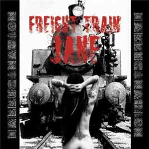 Freight Train Jane - Hallucination Album