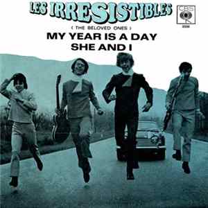 Les Irresistibles - My Year Is A Day / She And I Album