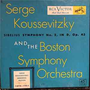 Sibelius, Boston Symphony Orchestra, Serge Koussevitzky - Symphony No. 2 In D Album