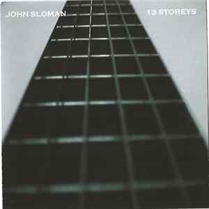 John Sloman - 13 Storeys Album