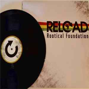 Rootical Foundation - Reload Album