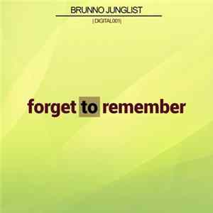 Brunno Junglist - Forget To Remember Album