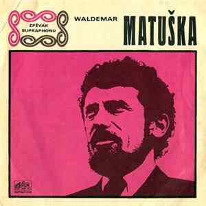 Waldemar Matuška - Žít, Jen Žít / Zem, Kde Zůstáváš Album