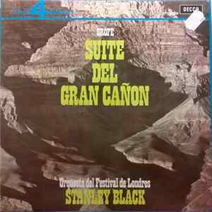 Grofé – Stanley Black Dirigiendo La Orquesta Del Festival De Londres - Suite Del Gran Cañon Album